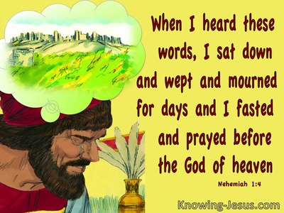 Nehemiah 1:4 He Sat Down And Wept And Mourned (yellow)